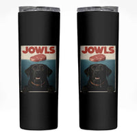 Black Labrador Retriever Skinny Tumbler Funny Jowls Horror Dog Poster - Wonder Print Shop