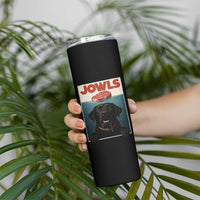 Black Labrador Retriever Skinny Tumbler Funny Jowls Horror Dog Poster - Wonder Print Shop