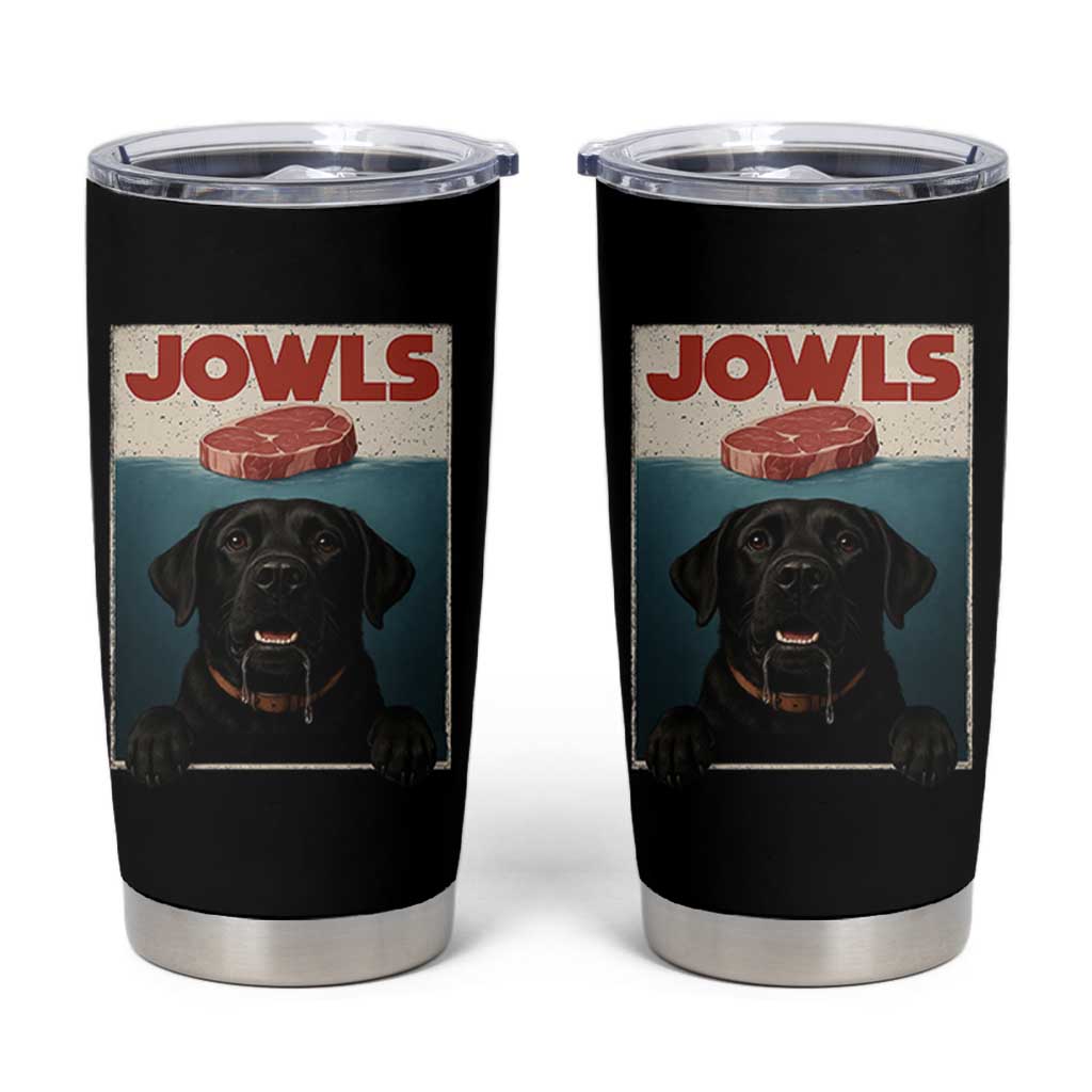 Black Labrador Retriever Tumbler Cup Funny Jowls Horror Dog Poster - Wonder Print Shop