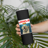 Funny Yellow Lab Jowls Skinny Tumbler Labrador Retriever Lover Gift - Wonder Print Shop