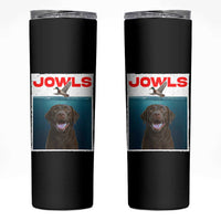 Chocolate Labrador Retriever Skinny Tumbler Funny Jowls Horror Dog Poster - Wonder Print Shop
