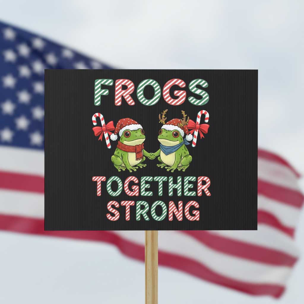 Frogs Together Strong Protest Sign Funny Portland Christmas Resist Gift - Wonder Print Shop