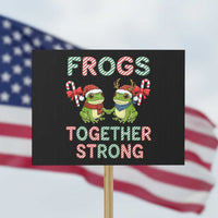 Frogs Together Strong Protest Sign Funny Portland Christmas Resist Gift - Wonder Print Shop