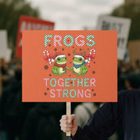 Frogs Together Strong Protest Sign Funny Portland Christmas Resist Gift - Wonder Print Shop