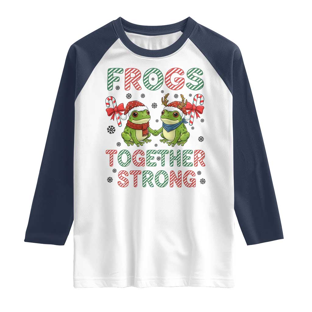 Frogs Together Strong Raglan Shirt Funny Portland Christmas Resist Gift - Wonder Print Shop