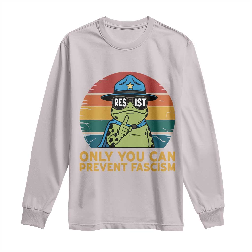 Only You Can Prevent Fascism Long Sleeve Shirt Funny Portland Frog Protest Gift - Wonder Print Shop