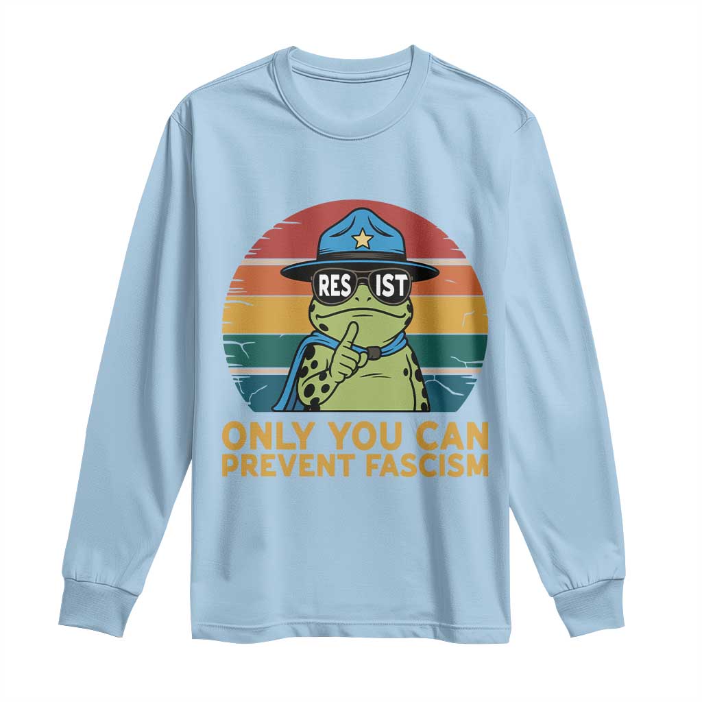 Only You Can Prevent Fascism Long Sleeve Shirt Funny Portland Frog Protest Gift - Wonder Print Shop