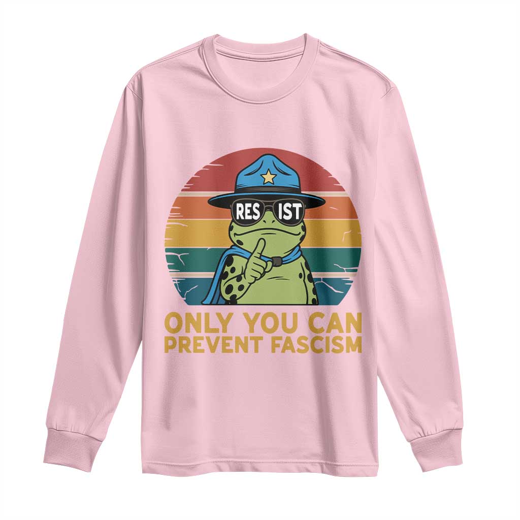 Only You Can Prevent Fascism Long Sleeve Shirt Funny Portland Frog Protest Gift - Wonder Print Shop