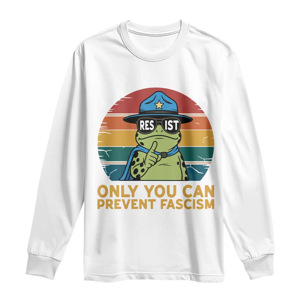 Only You Can Prevent Fascism Long Sleeve Shirt Funny Portland Frog Protest Gift - Wonder Print Shop