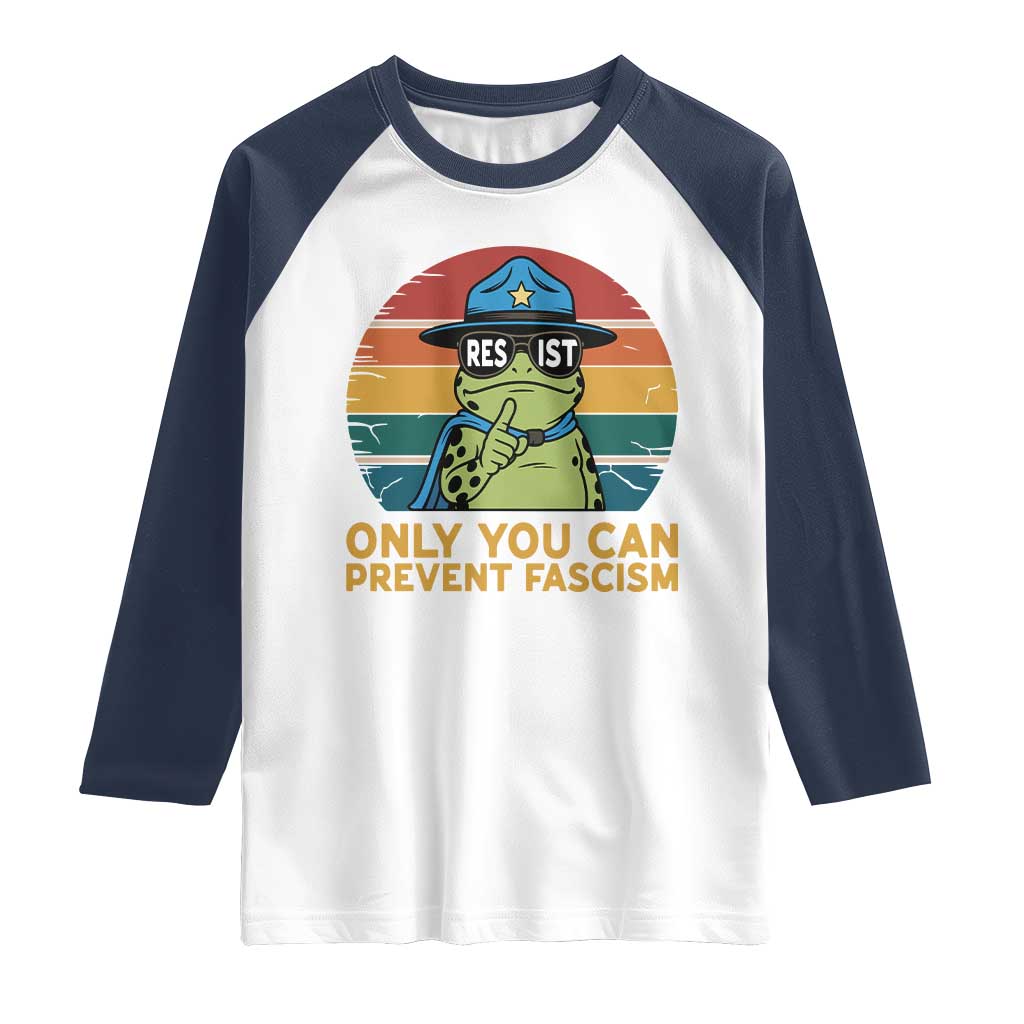 Only You Can Prevent Fascism Raglan Shirt Funny Portland Frog Protest Gift - Wonder Print Shop