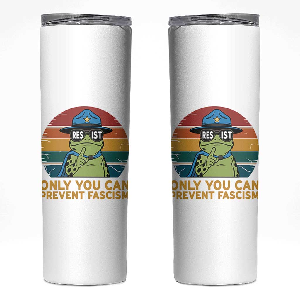 Only You Can Prevent Fascism Skinny Tumbler Funny Portland Frog Protest Gift - Wonder Print Shop