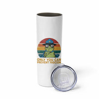Only You Can Prevent Fascism Skinny Tumbler Funny Portland Frog Protest Gift - Wonder Print Shop
