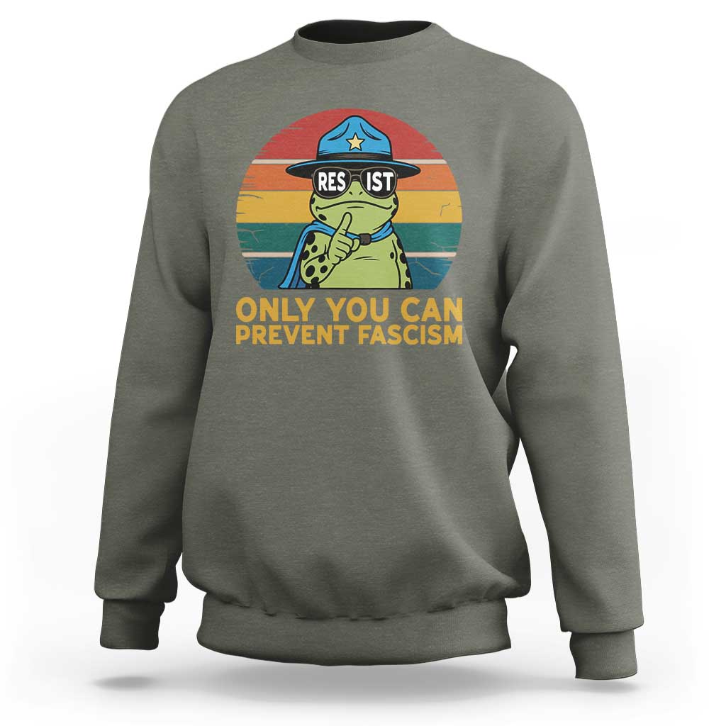 Only You Can Prevent Fascism Sweatshirt Funny Portland Frog Protest Gift - Wonder Print Shop