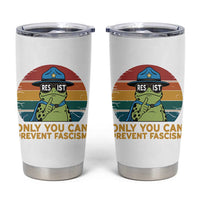 Only You Can Prevent Fascism Tumbler Cup Funny Portland Frog Protest Gift - Wonder Print Shop