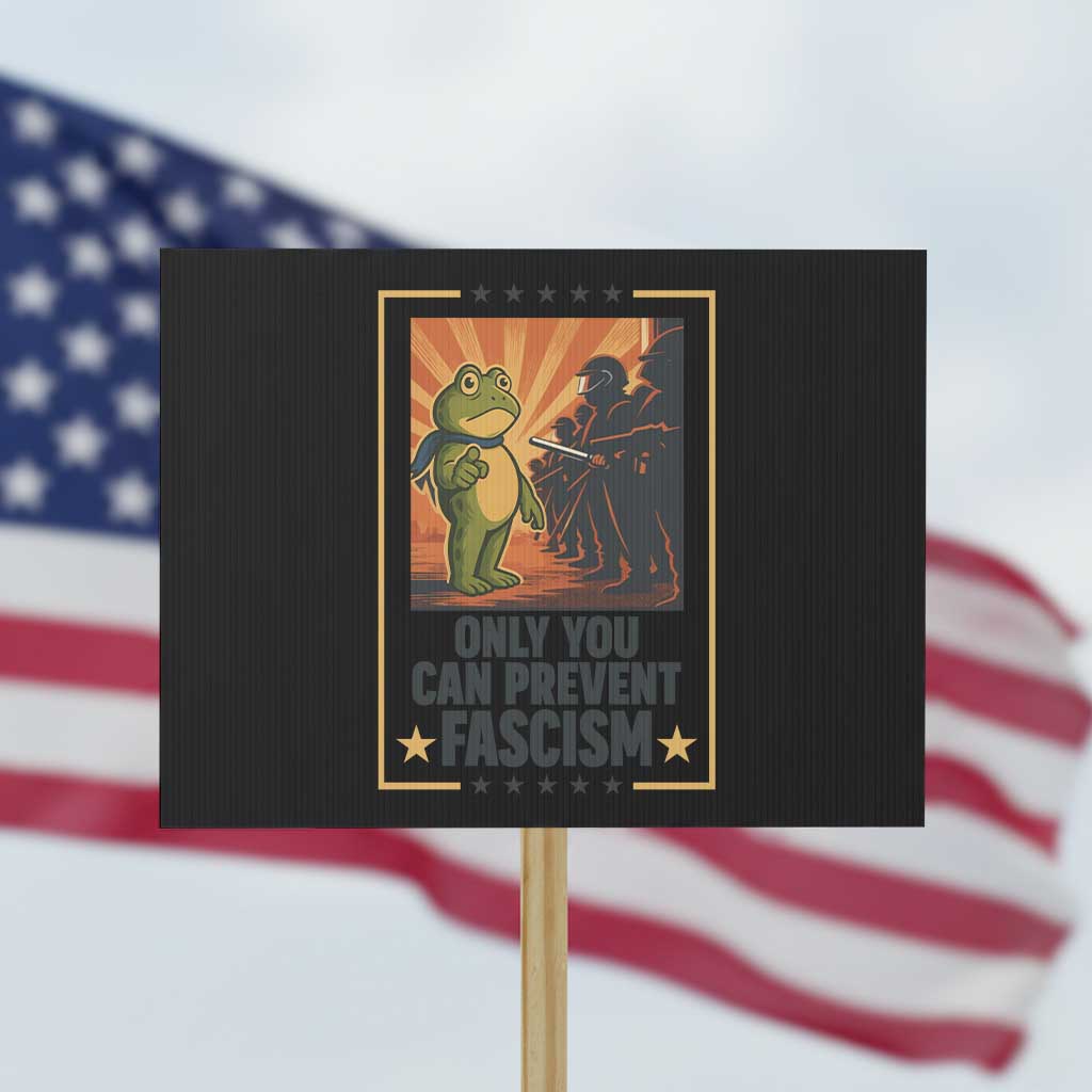 Funny Portland Frog Protest Protest Sign Only You Can Prevent Fascism Gift - Wonder Print Shop