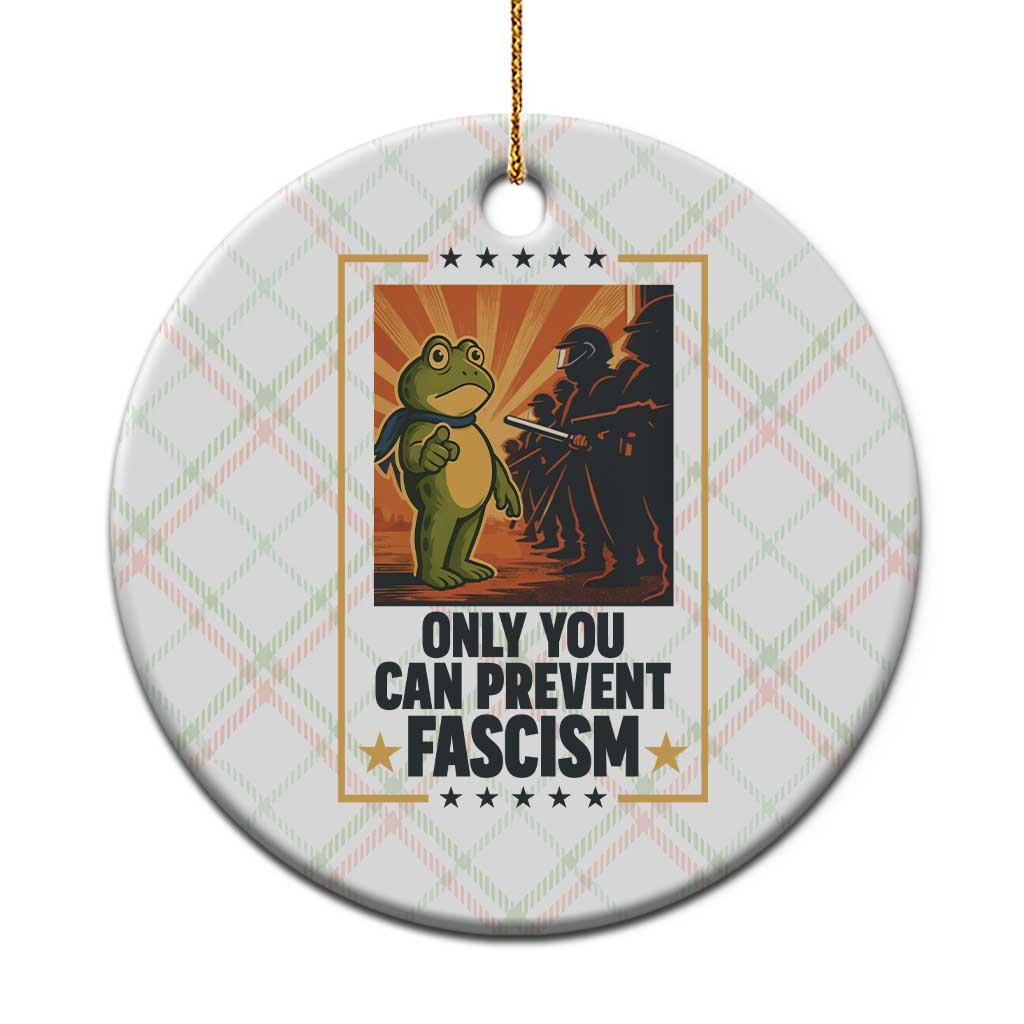 Funny Portland Frog Protest Ceramic Ornament Only You Can Prevent Fascism Gift - Wonder Print Shop