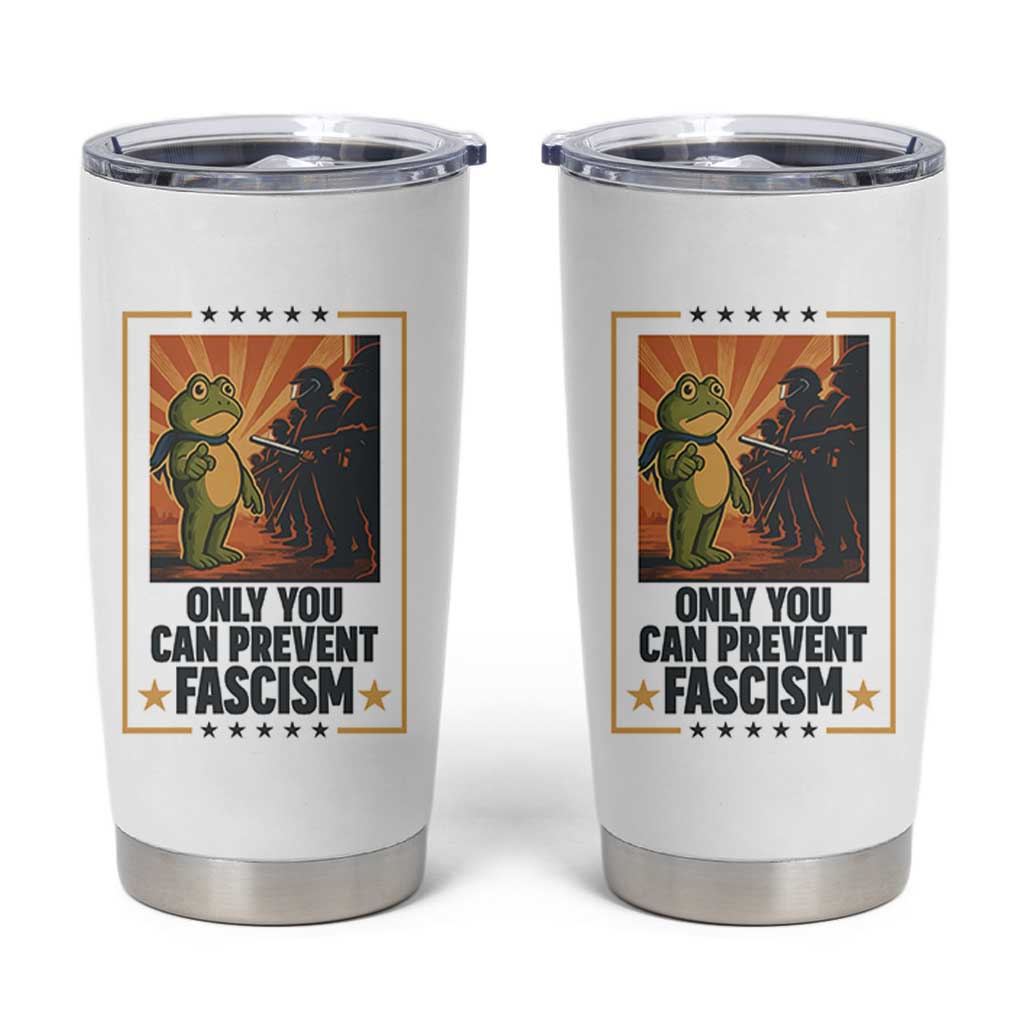 Funny Portland Frog Protest Tumbler Cup Only You Can Prevent Fascism Gift - Wonder Print Shop