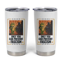 Funny Portland Frog Protest Tumbler Cup Only You Can Prevent Fascism Gift - Wonder Print Shop