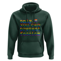 Funny LGBT Activist Hoodie Only You Can Prevent Fascism Protest Gift - Wonder Print Shop