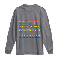 Funny LGBT Activist Long Sleeve Shirt Only You Can Prevent Fascism Protest Gift - Wonder Print Shop