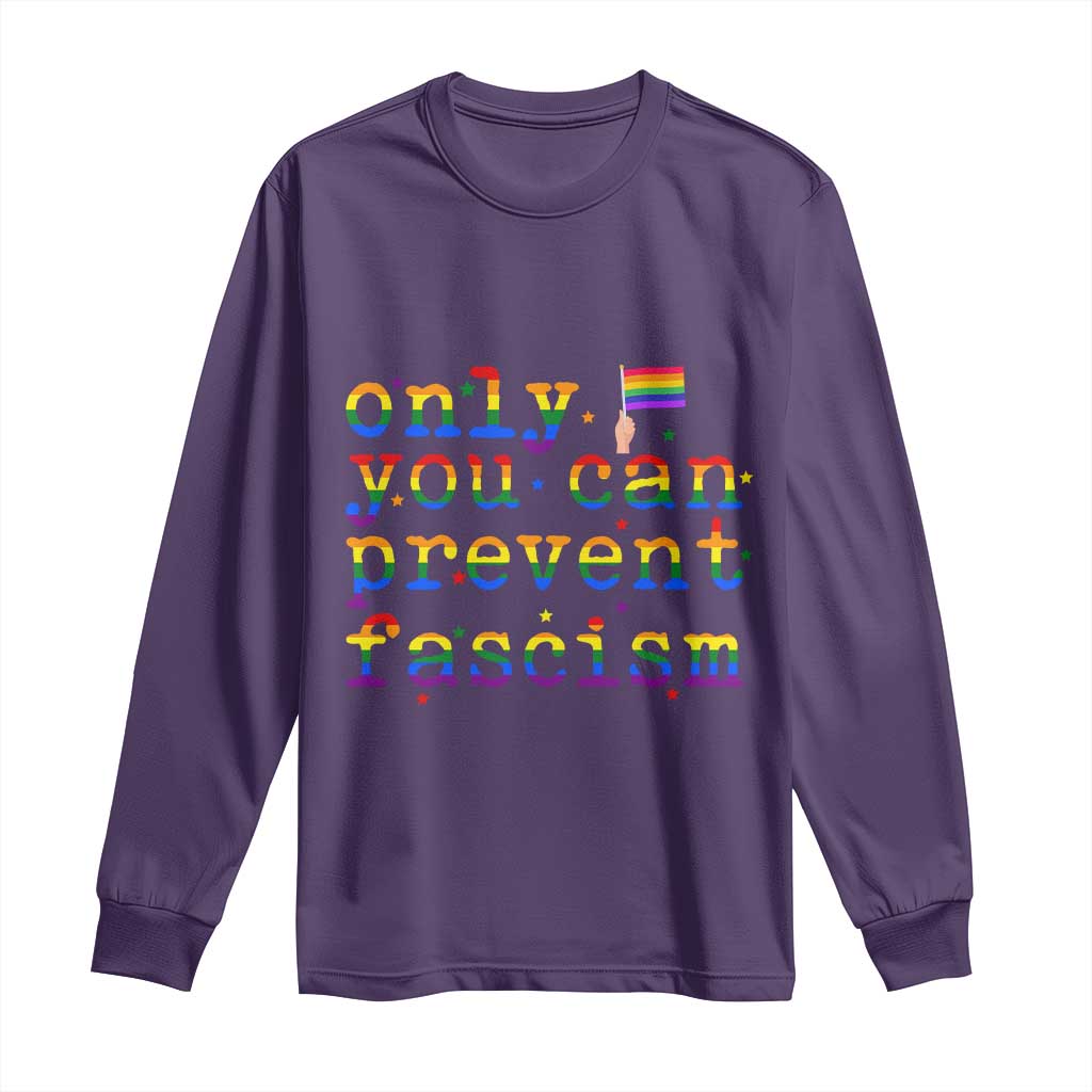 Funny LGBT Activist Long Sleeve Shirt Only You Can Prevent Fascism Protest Gift - Wonder Print Shop