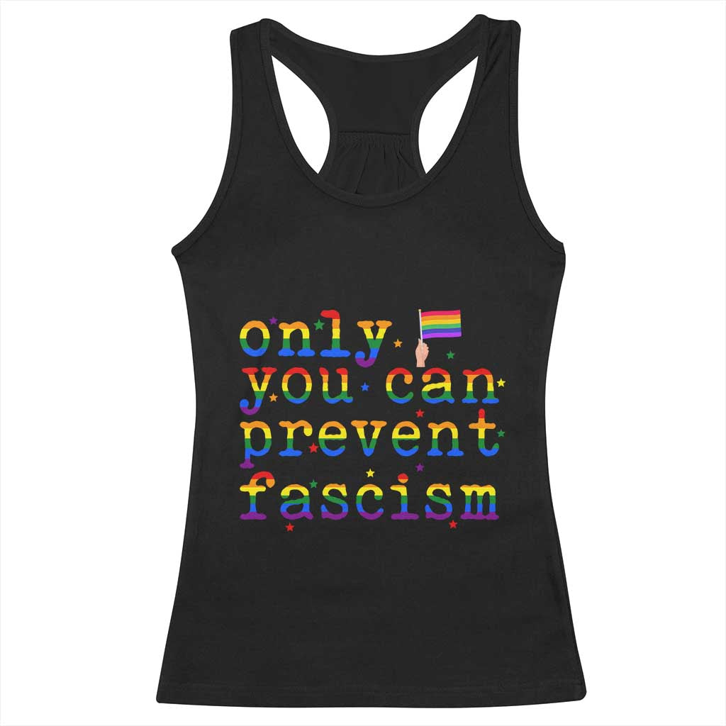 Funny LGBT Activist Racerback Tank Top Only You Can Prevent Fascism Protest Gift - Wonder Print Shop