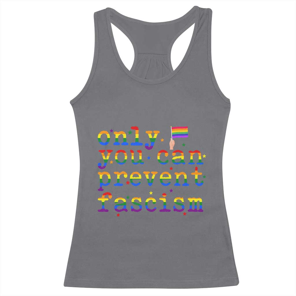 Funny LGBT Activist Racerback Tank Top Only You Can Prevent Fascism Protest Gift - Wonder Print Shop