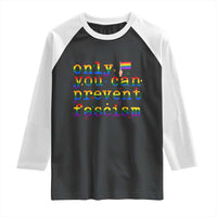 Funny LGBT Activist Raglan Shirt Only You Can Prevent Fascism Protest Gift - Wonder Print Shop