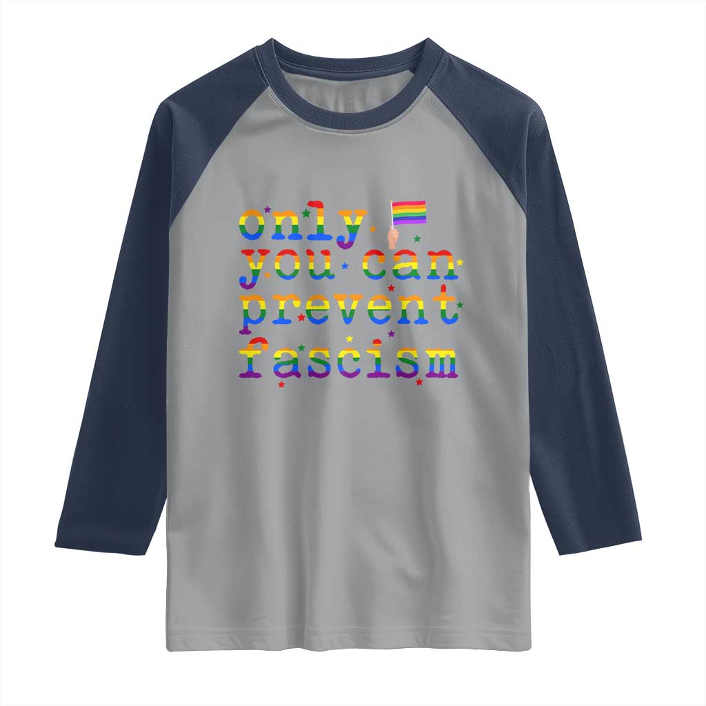 Funny LGBT Activist Raglan Shirt Only You Can Prevent Fascism Protest Gift - Wonder Print Shop