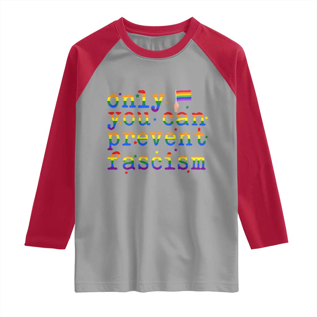 Funny LGBT Activist Raglan Shirt Only You Can Prevent Fascism Protest Gift - Wonder Print Shop