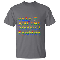 Funny LGBT Activist T Shirt Only You Can Prevent Fascism Protest Gift - Wonder Print Shop