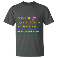 Funny LGBT Activist T Shirt Only You Can Prevent Fascism Protest Gift - Wonder Print Shop