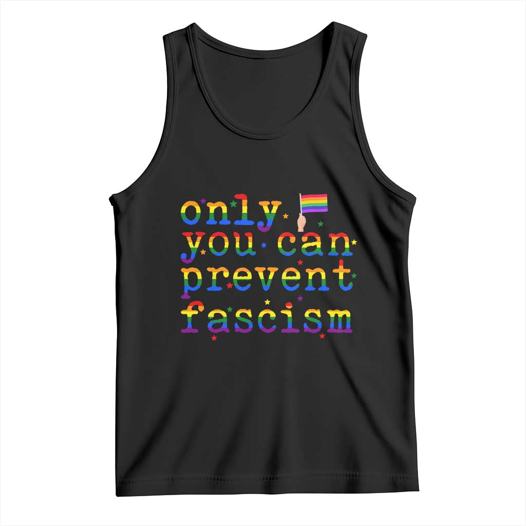 Funny LGBT Activist Tank Top Only You Can Prevent Fascism Protest Gift - Wonder Print Shop
