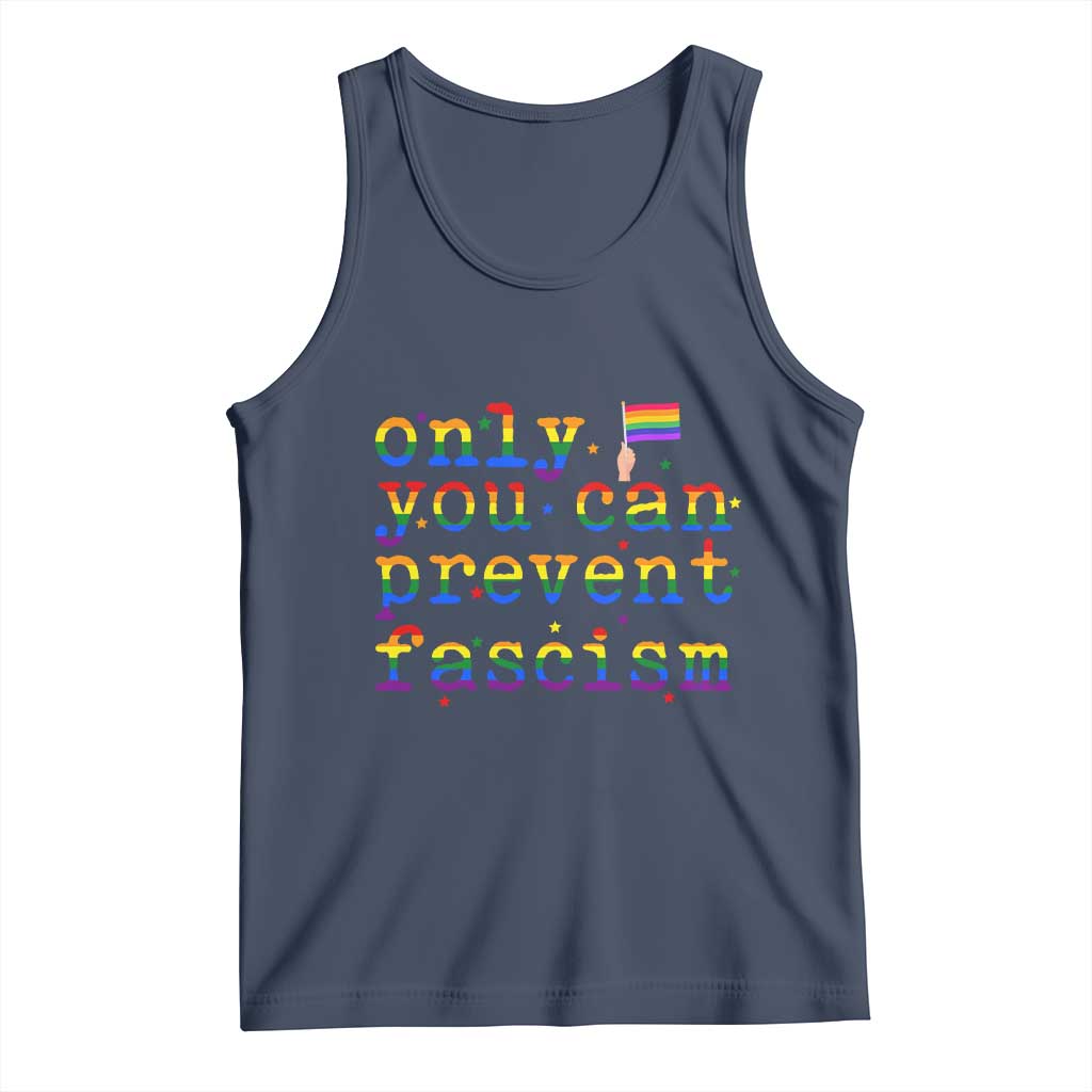 Funny LGBT Activist Tank Top Only You Can Prevent Fascism Protest Gift - Wonder Print Shop