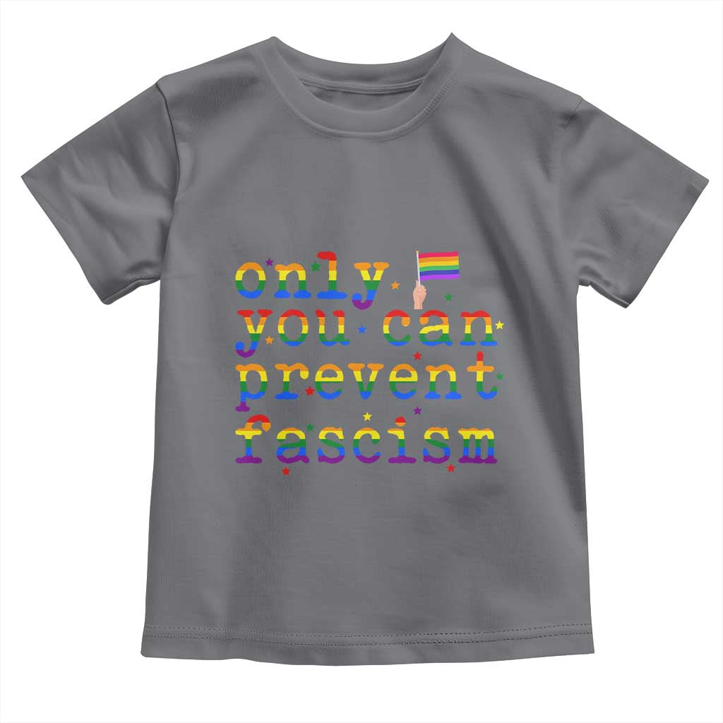 Funny LGBT Activist Toddler T Shirt Only You Can Prevent Fascism Protest Gift - Wonder Print Shop