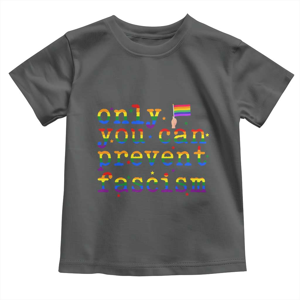 Funny LGBT Activist Toddler T Shirt Only You Can Prevent Fascism Protest Gift - Wonder Print Shop