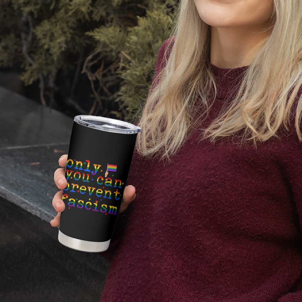 Funny LGBT Activist Tumbler Cup Only You Can Prevent Fascism Protest Gift - Wonder Print Shop