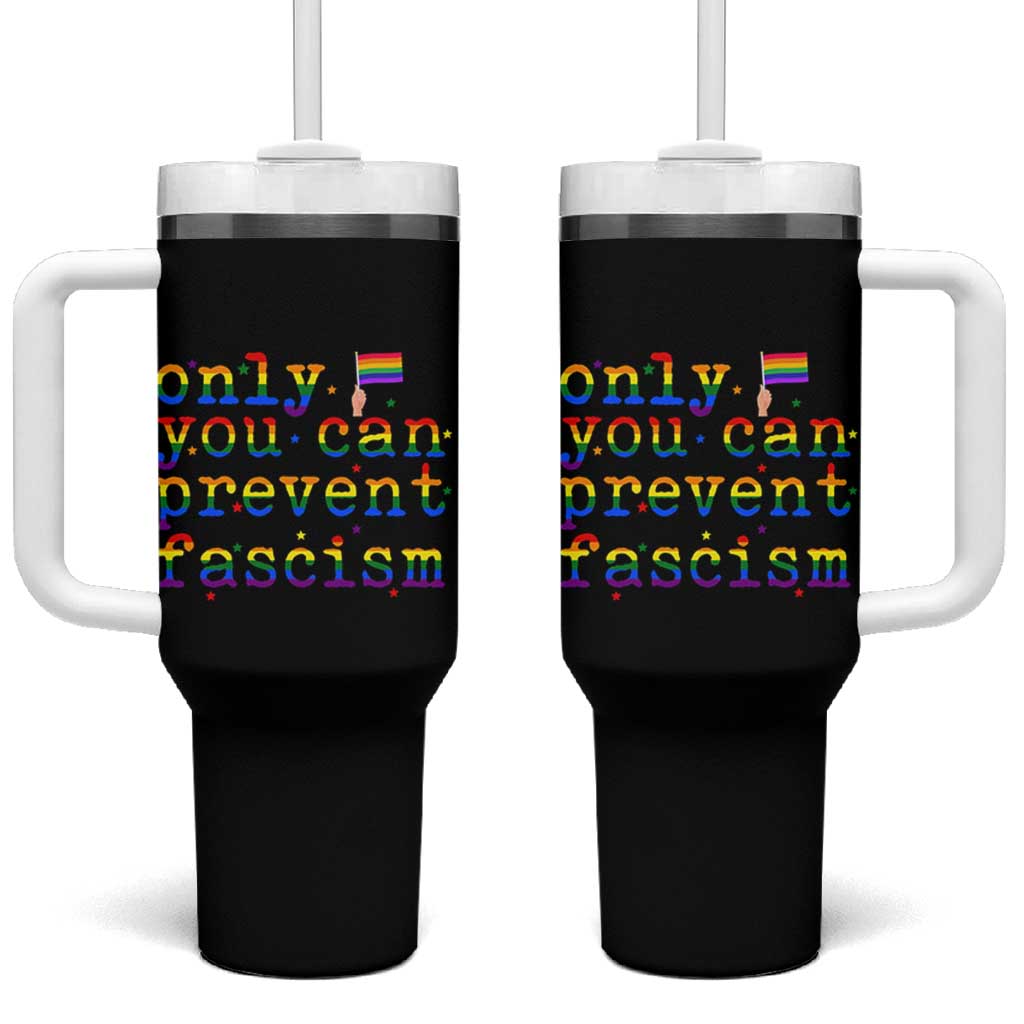 Funny LGBT Activist Tumbler With Handle Only You Can Prevent Fascism Protest Gift - Wonder Print Shop