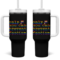 Funny LGBT Activist Tumbler With Handle Only You Can Prevent Fascism Protest Gift - Wonder Print Shop