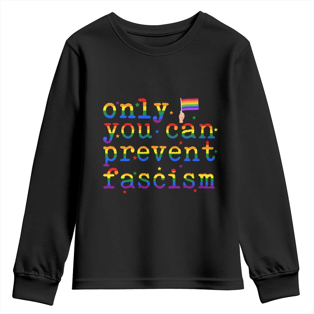 Funny LGBT Activist Youth Sweatshirt Only You Can Prevent Fascism Protest Gift - Wonder Print Shop