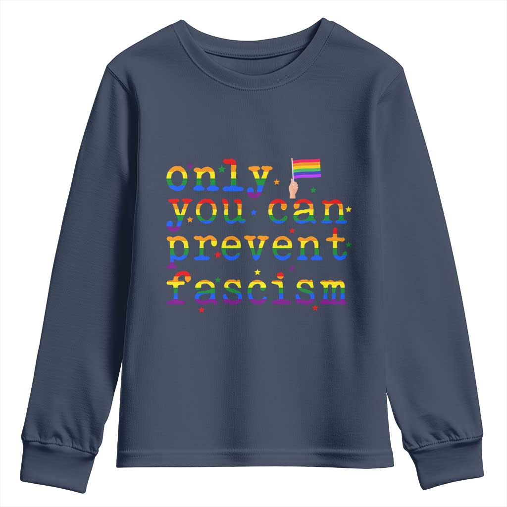 Funny LGBT Activist Youth Sweatshirt Only You Can Prevent Fascism Protest Gift - Wonder Print Shop