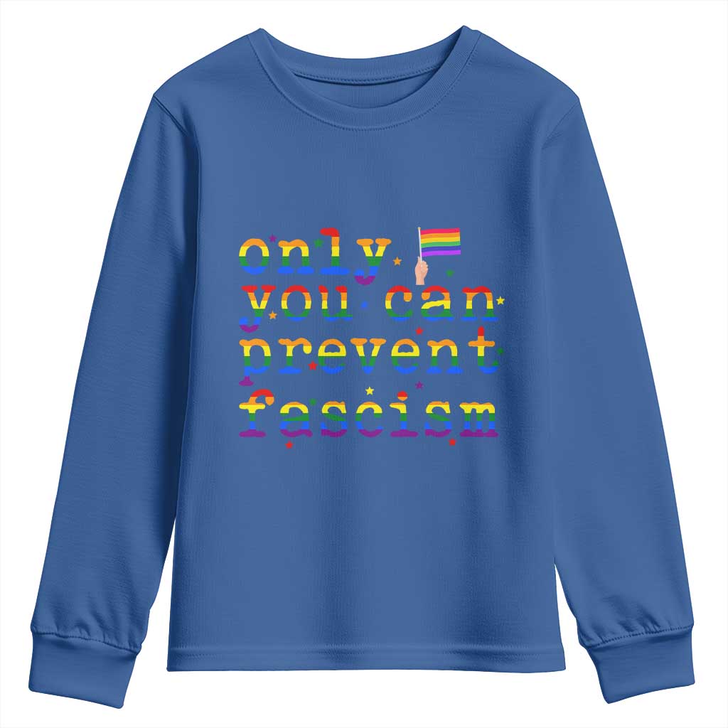 Funny LGBT Activist Youth Sweatshirt Only You Can Prevent Fascism Protest Gift - Wonder Print Shop