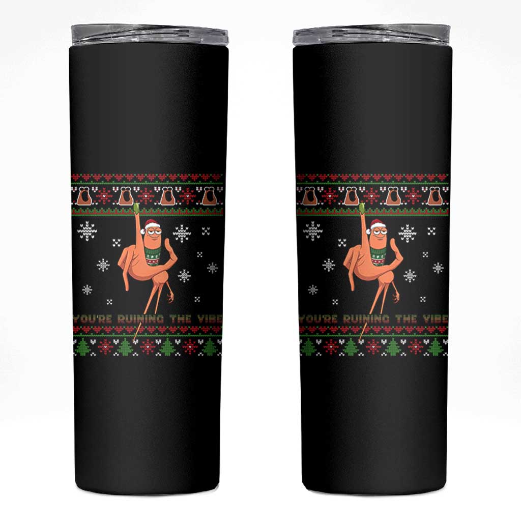 You Are Ruining The Vibe Skinny Tumbler Ugly Christmas Marcus The Worm Meme Gift - Wonder Print Shop
