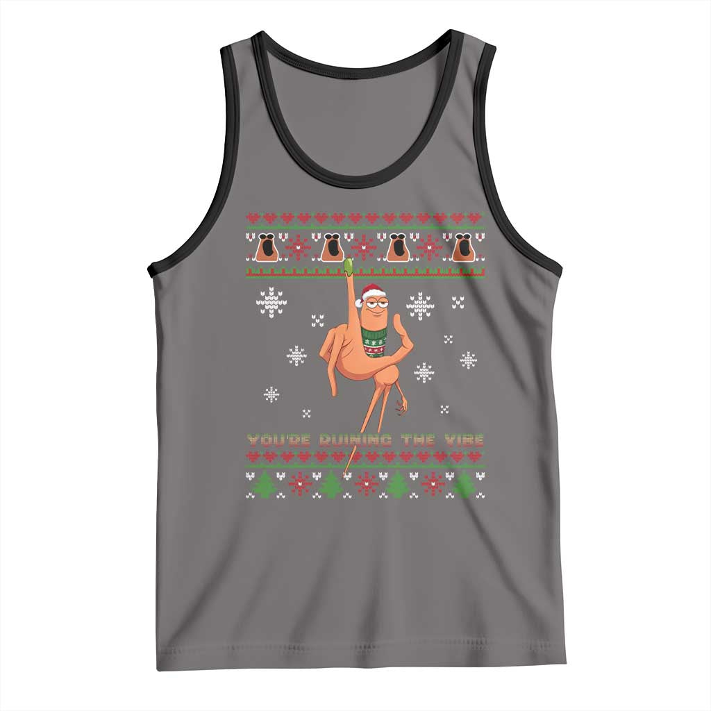 You Are Ruining The Vibe Tank Top Ugly Christmas Marcus The Worm Meme Gift - Wonder Print Shop