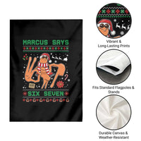 Marcus Says Six Seven Garden Flag Funny Ugly Christmas Meme Gift - Wonder Print Shop