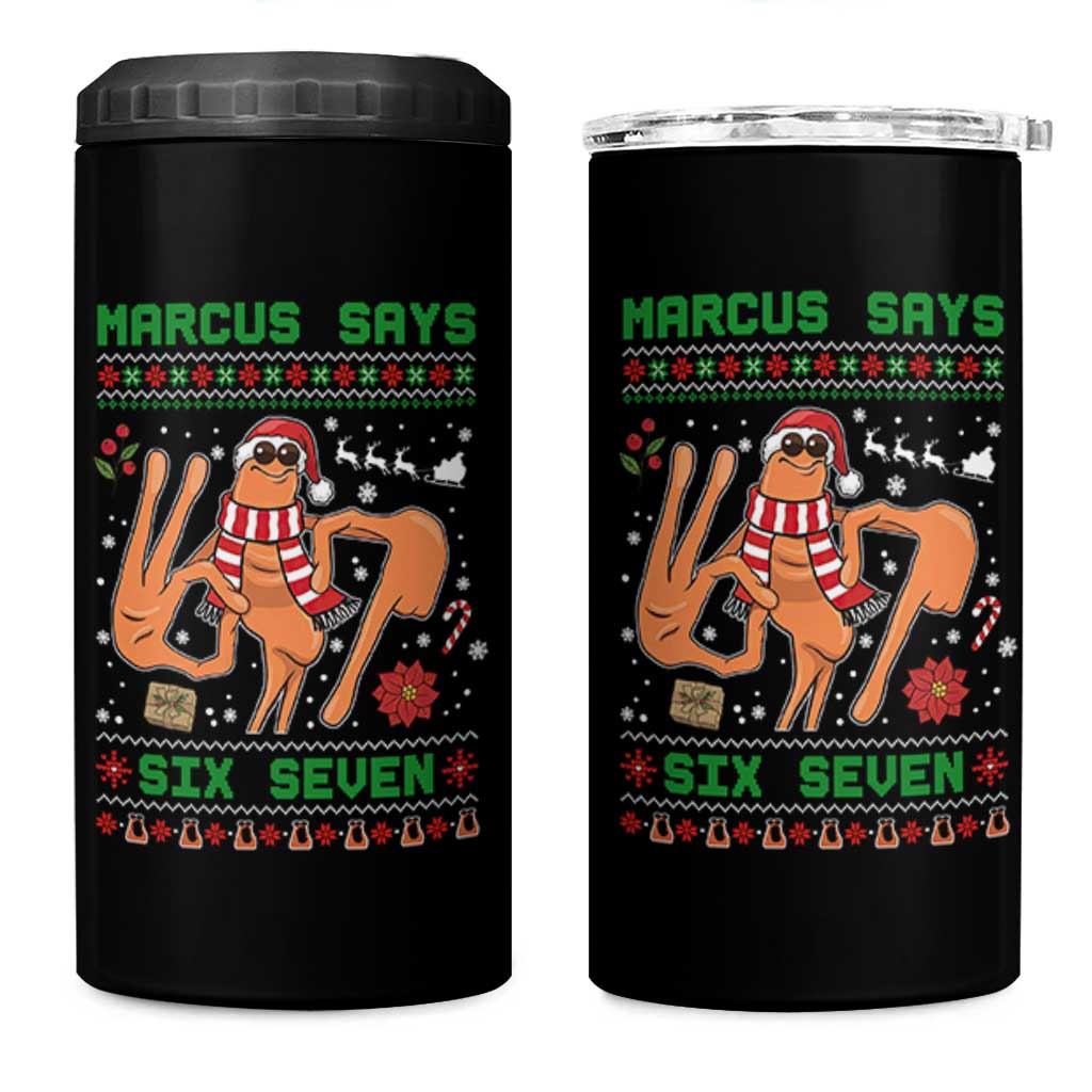 Marcus Says Six Seven 4 in 1 Can Cooler Tumbler Funny Ugly Christmas Meme Gift - Wonder Print Shop