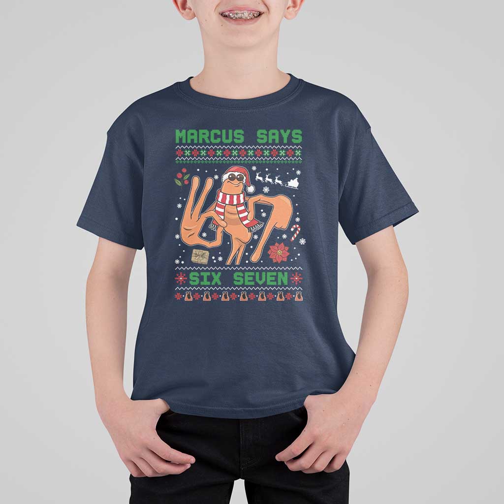 Marcus Says Six Seven T Shirt For Kid Funny Ugly Christmas Meme Gift - Wonder Print Shop