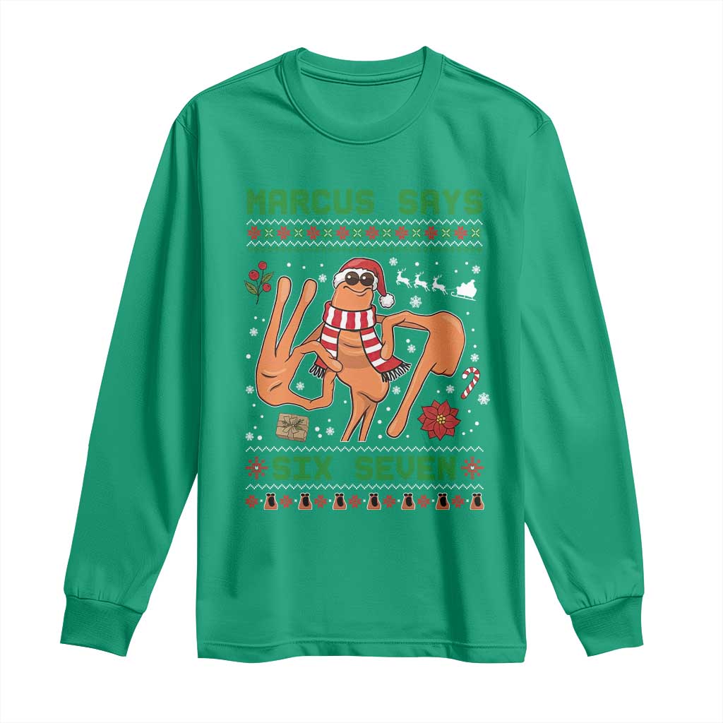Marcus Says Six Seven Long Sleeve Shirt Funny Ugly Christmas Meme Gift - Wonder Print Shop