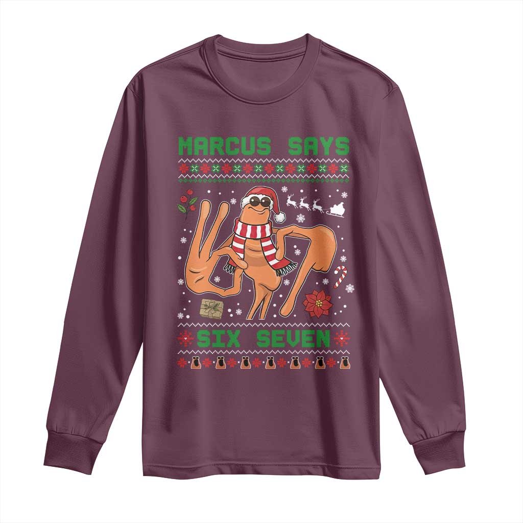Marcus Says Six Seven Long Sleeve Shirt Funny Ugly Christmas Meme Gift - Wonder Print Shop