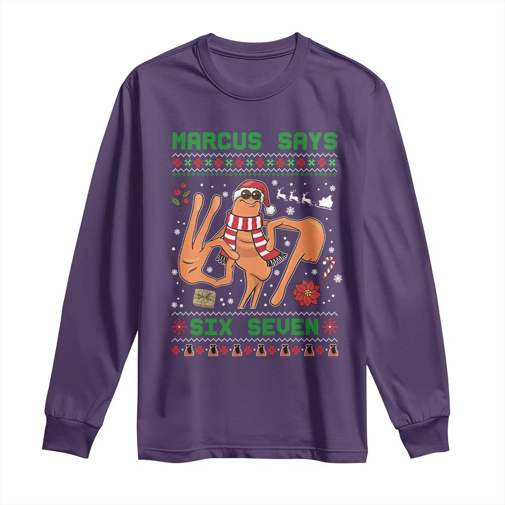 Marcus Says Six Seven Long Sleeve Shirt Funny Ugly Christmas Meme Gift - Wonder Print Shop